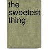 The Sweetest Thing by Fiona Shaw