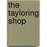 The Tayloring Shop door Thomas M. Davis