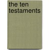 The Ten Testaments door Scott Campbell