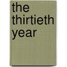 The Thirtieth Year by Ingeborg Bachmann