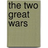 The Two Great Wars door Janine Scott