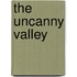 The Uncanny Valley