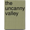 The Uncanny Valley door Gregory Miller
