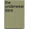 The Underwear Dare by The Nardini Sisters