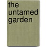 The Untamed Garden door Sonia Day