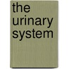 The Urinary System door Stephanie Watson