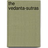 The Vedanta-Sutras by Max Muller