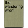 The Wandering Who? by Gilad Atzmon