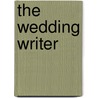 The Wedding Writer door Susan Schneider