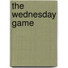 The Wednesday Game by Martin Yoseloff