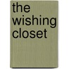 The Wishing Closet by Carol Ann Bloom