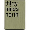 Thirty Miles North door Rosemary Cowler