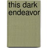 This Dark Endeavor door Kenneth Oppel