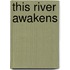 This River Awakens
