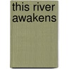This River Awakens by Steven Erikson