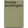 Thomas Worthington by Thomas Worthington