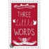 Three Little Words