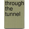 Through the Tunnel door Doris May Lessing