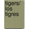 Tigers/ Los Tigres door JoAnn Early Macken