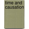Time And Causation door Michael Tooley