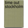 Time Out Stockholm door Time Out Guides Ltd