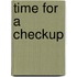 Time for a Checkup