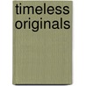 Timeless Originals door Michelle Groff