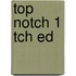 Top Notch 1 Tch Ed