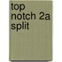 Top Notch 2A Split