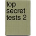Top Secret Tests 2