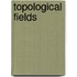 Topological Fields