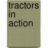 Tractors in Action door Peter Brady
