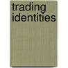 Trading Identities door Ruth B. Phillips