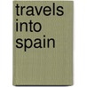 Travels Into Spain by Madame d'Aulnoy