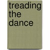 Treading The Dance door Sonia Brandes