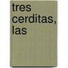 Tres Cerditas, Las door Frederic Stehr