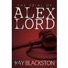 Trial Of Alex Lord by Ray Blackston