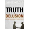 Truth Or Delusion? by Mike Macedonio