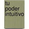 Tu Poder Intuitivo door Gary Blake