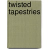 Twisted Tapestries by Joyce Johnson