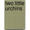 Two Little Urchins by David A. Prosser
