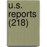 U.S. Reports (218) door United States Supreme Court