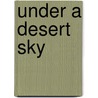 Under a Desert Sky door DiAnn Mills