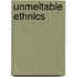 Unmeltable Ethnics