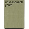 Unseasonable Youth by Jed Esty