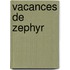 Vacances de Zephyr