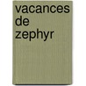 Vacances de Zephyr door Laurent Debrunhoff