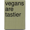 Vegans Are Tastier door Joe Demarco