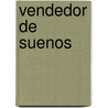 Vendedor De Suenos door Marcos Eduardo Neves