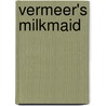 Vermeer's Milkmaid door Manuel Rivas